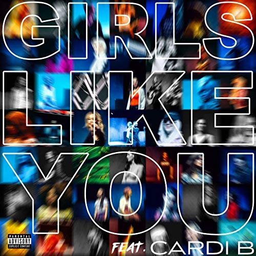 Girls Like You ft. Cardi B